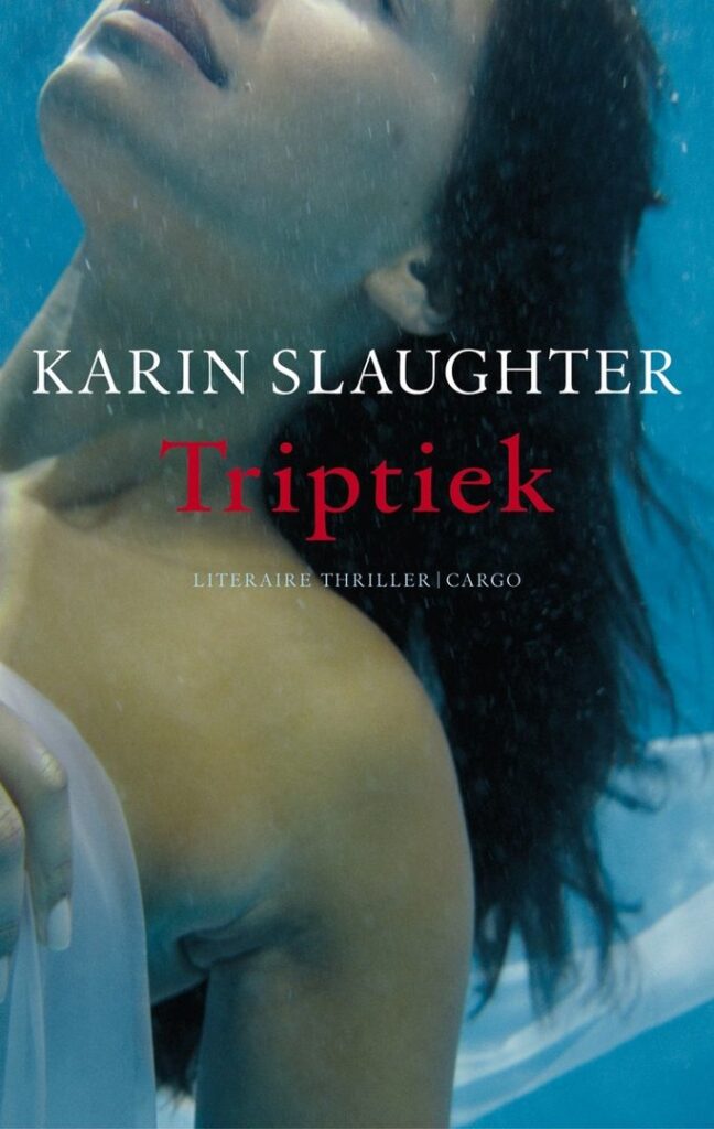 Karin Slaughter - Triptiek
