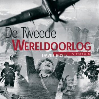 David Boyle - De Tweede Wereldoorlog in foto's