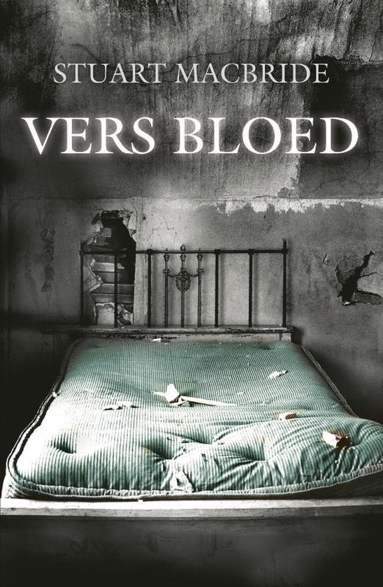 Stuart MacBride - Vers Bloed