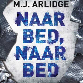 M.J. Arlidge - Naar bed, naar bed
