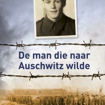 Denis Avey - De man die naar Auschwitz wilde