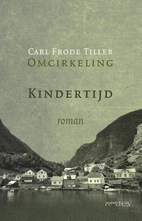 Carl Frode Tiller - Kindertijd