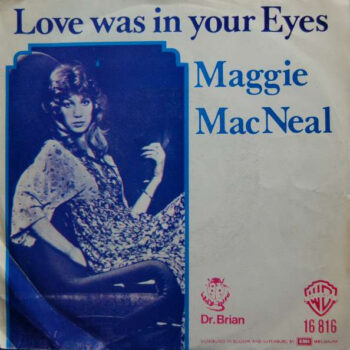 Maggie MacNeal – Love Was In Your Eyes