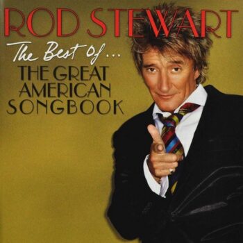 Rod Stewart – The Best Of... The Great American Songbook
