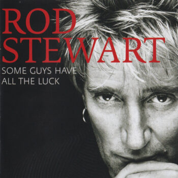 Rod Stewart – Some Guys Have All The Luck 2xCD