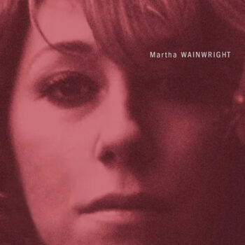 Martha Wainwright – Martha Wainwright