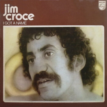Jim Croce – I Got A Name
