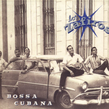 Los Zafiros – Bossa Cubana