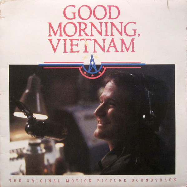 Various – Good Morning, Vietnam (The Original Motion Picture Soundtrack)