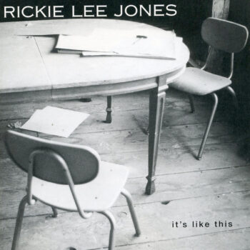 Rickie Lee Jones – It's Like This