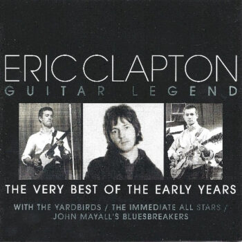 Eric Clapton – Guitar Legend - The Very Best Of The Early Years