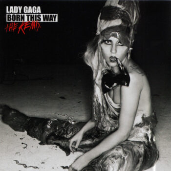 Lady Gaga – Born This Way - The Remix