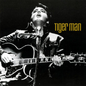 Elvis Presley – Tiger Man
