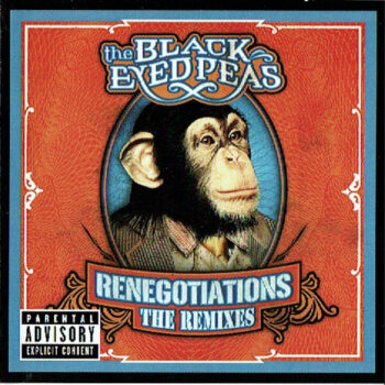 Black Eyed Peas, The ‎– Renegotiations (The Remixes)