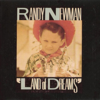 Randy Newman – Land Of Dreams