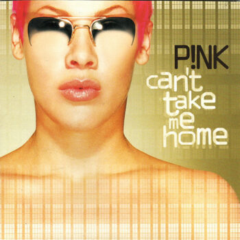 P!NK – Can't Take Me Home
