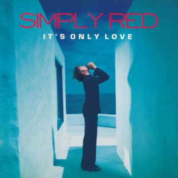 Simply Red – It's Only Love