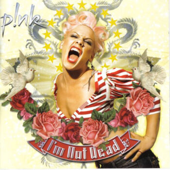 P!NK – I'm Not Dead