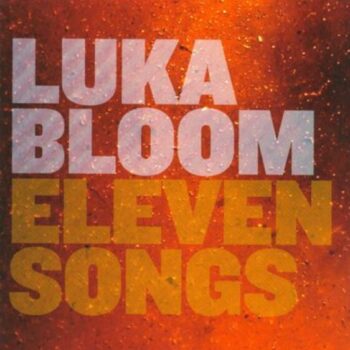 Luka Bloom – Eleven Songs