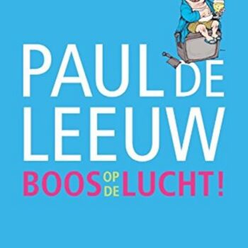 Paul de Leeuw - Boos op de lucht!