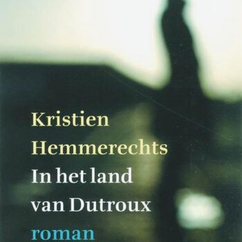 Kristien Hemmerechts - In Het Land Van Dutroux