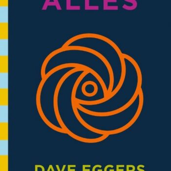 Dave Eggers - Het Alles