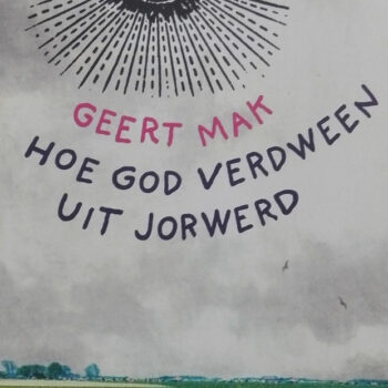 Geert Mak - Hoe God verdween uit Jorwerd