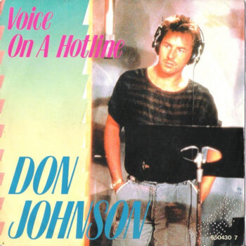Don Johnson – Voice On A Hotline