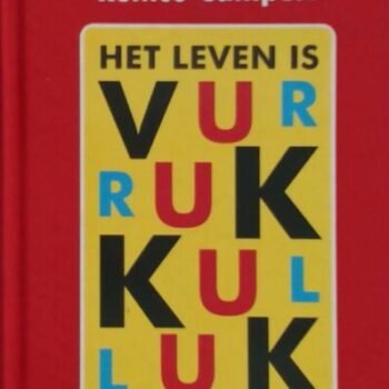 Remco Campert - Het leven is vurrukkulluk