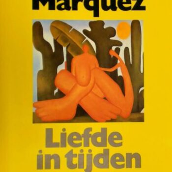 Gabriel Garcia Marquez -Liefde in tijden van cholera