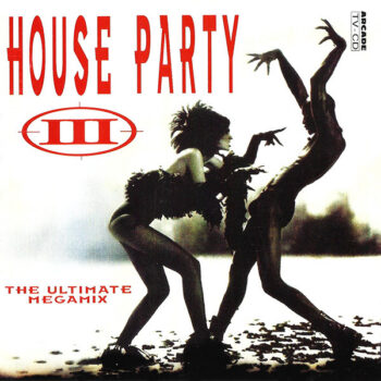 Various – House Party III (The Ultimate Megamix)