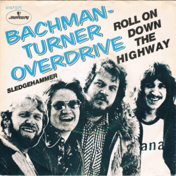 Bachman-Turner Overdrive – Roll On Down The Highway