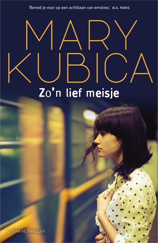 Mary Kubica - Zo'n lief meisje
