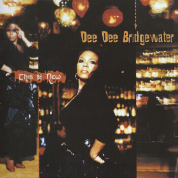 Dee Dee Bridgewater – This Is New