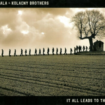 Scala & Kolacny Brothers – It All Leads To This 2xCD