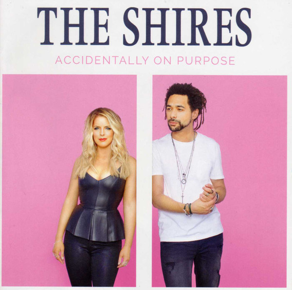 Shires, The – Accidentally On Purpose