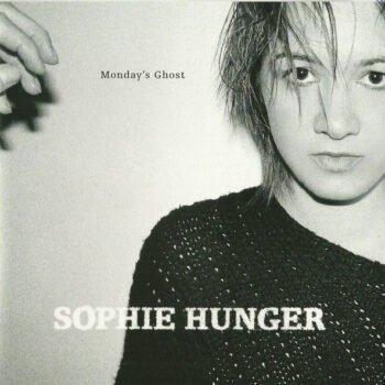 Sophie Hunger – Monday's Ghost