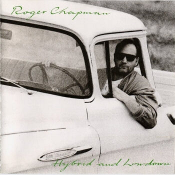Roger Chapman – Hybrid And Lowdown