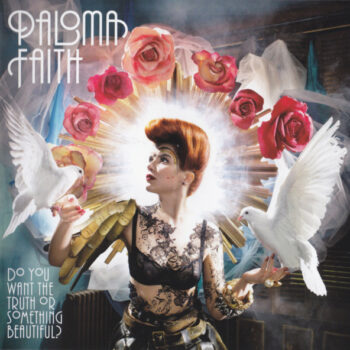 Paloma Faith – Do You Want The Truth Or Something Beautiful?