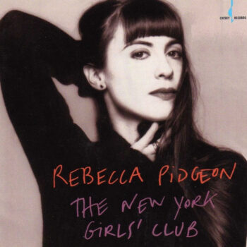 Rebecca Pidgeon – The New York Girls Club