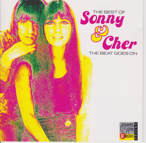 Sonny & Cher – The Beat Goes On (The Best Of Sonny & Cher)