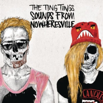 Ting Tings, The – Sounds From Nowheresville