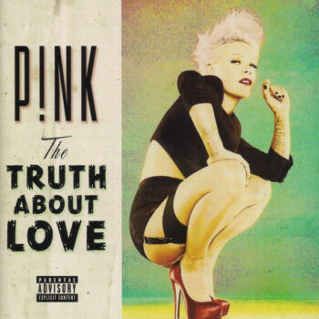 P!NK – The Truth About Love