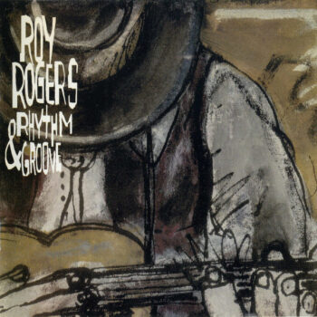 Roy Rogers – Rhythm & Groove