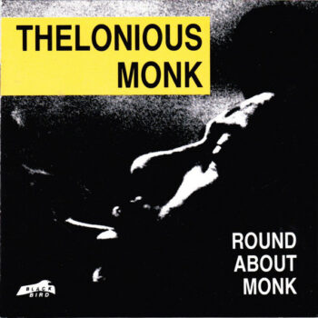 Thelonious Monk – Round About Monk