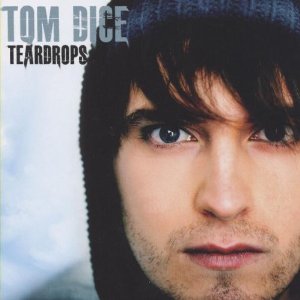 Tom Dice – Teardrops