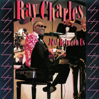 Ray Charles – Just Between Us