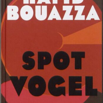 Hafid Bouazza - Spotvogel