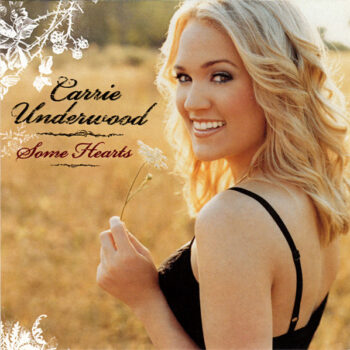 Carrie Underwood – Some Hearts