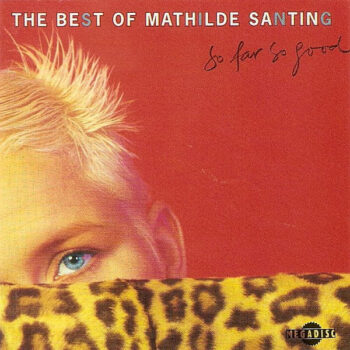 Mathilde Santing – The Best Of Mathilde Santing - So Far So Good